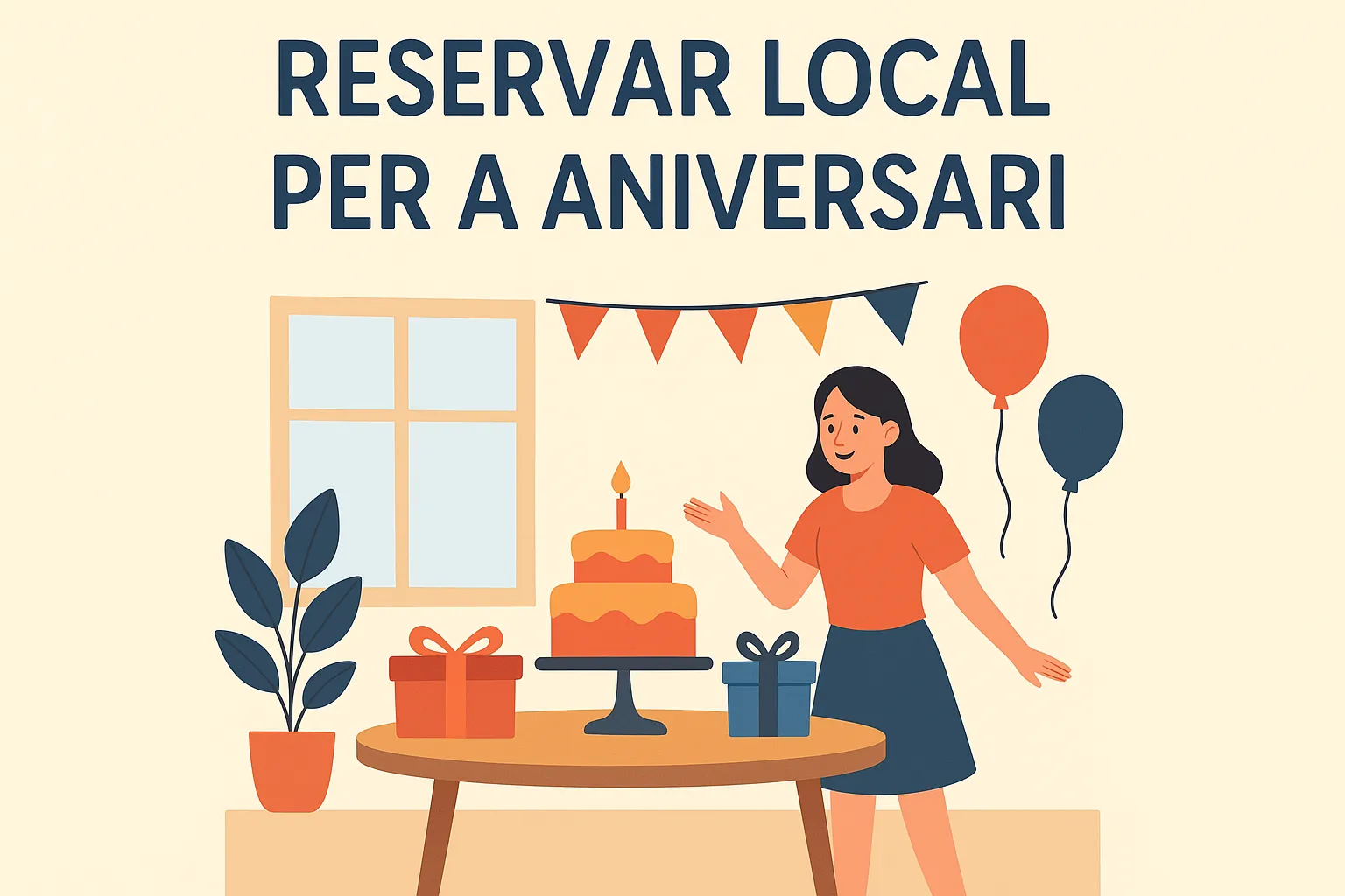 Com reservar un local per a aniversari a Barcelona? Guia pas a pas