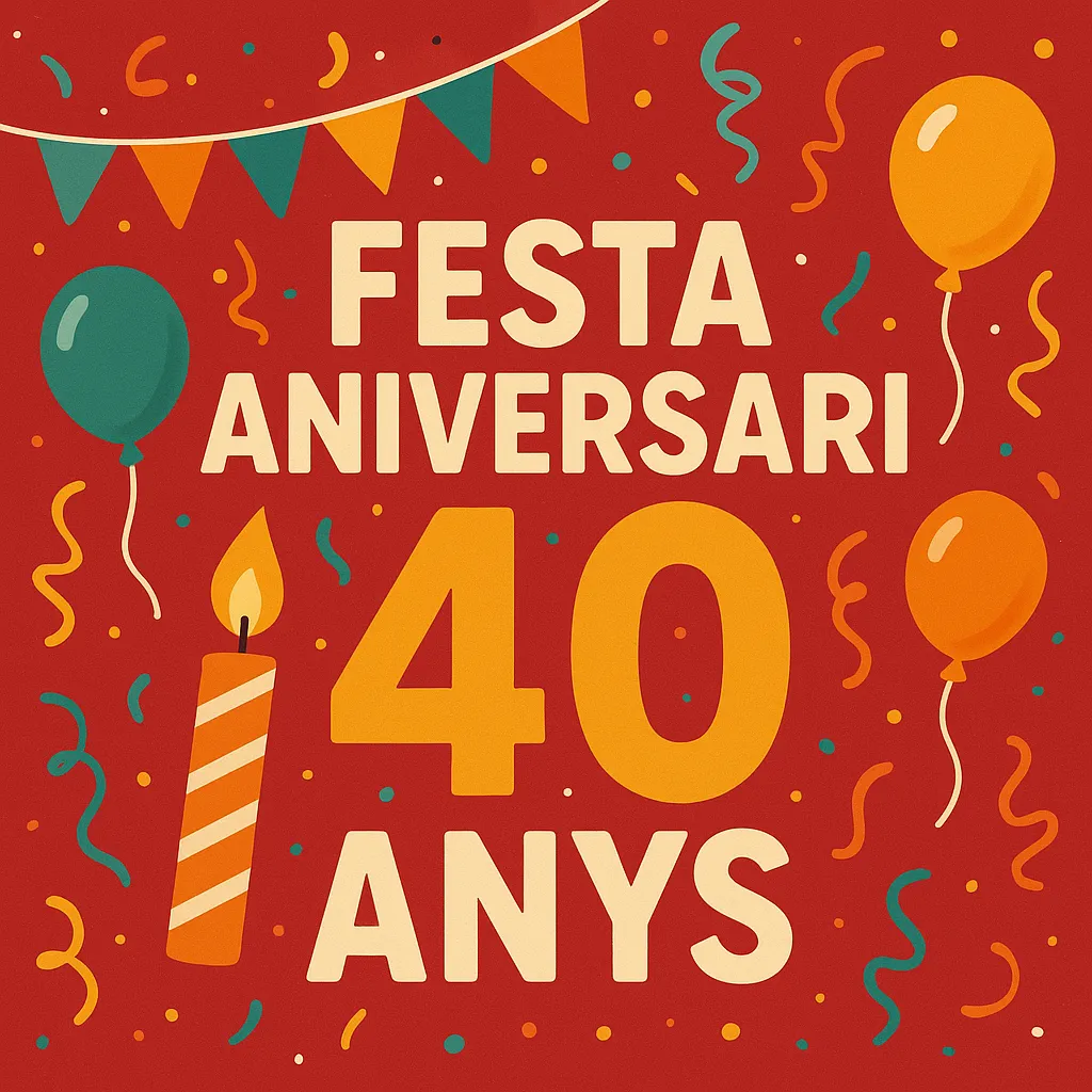 festa aniversari 40 anys
